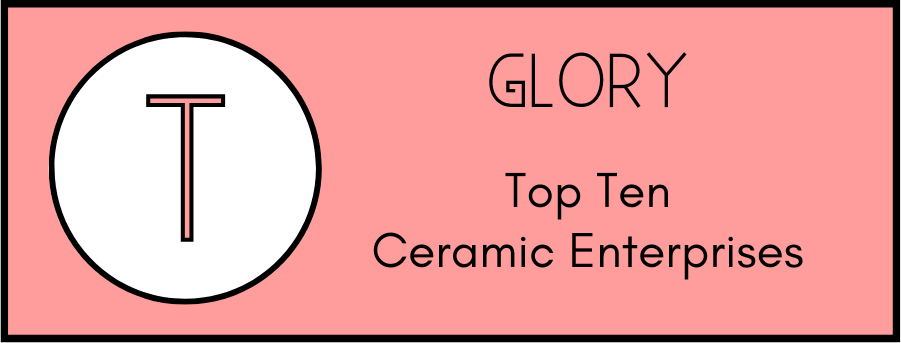 Top ten ceramic enterprises
